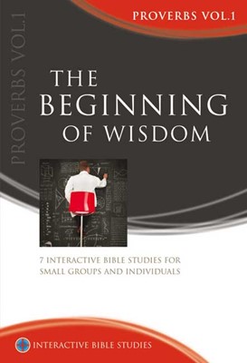 Beginning Of Wisdom, The: Proverbs 1-9 (Paperback)