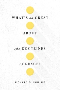 What's So Great About The Doctrines Of Grace? (Paperback)
