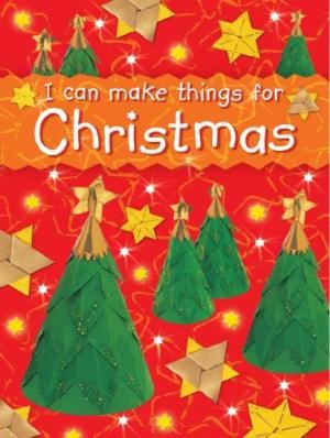 I Can Make Things For Christmas (Paperback)