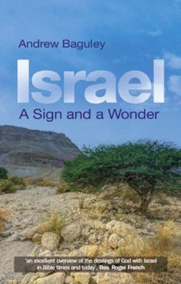 Israel: A Sign And A Wonder (Paperback)