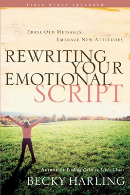Rewriting Your Emotional Script (Paperback)