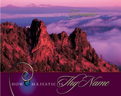 How Majestic Is Thy Name (Hard Cover)