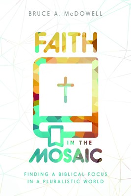 Faith in the Mosaic (Paperback)