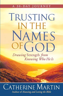 Trusting In The Names Of God (Paperback)