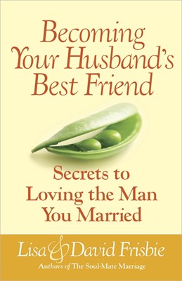 Becoming Your Husband's Best Friend (Paperback)
