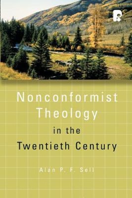 Non-Conformist Theology in the Twentieth Century (Paperback)