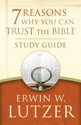 7 Reasons Why You Can Trust The Bible Study Guide (Paperback)