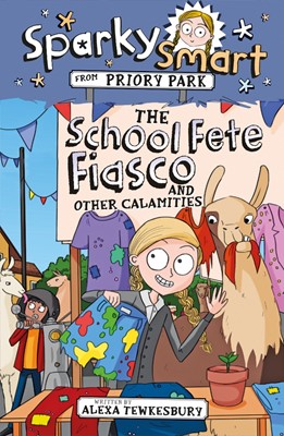 Sparky Smart from Priory Park: The School Fete Fiasco (Paperback)
