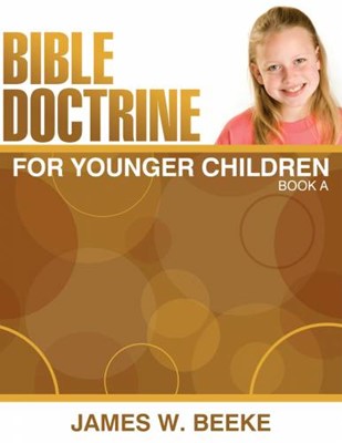 Bible Doctrine For Younger Children, (A) (Paperback)