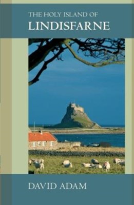 The Holy Island Of Lindisfarne (Paperback)