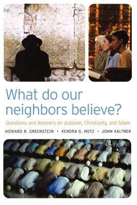 What Do Our Neighbors Believe? (Paperback)