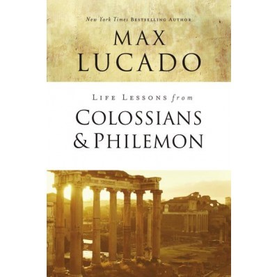 Life Lessons From Colossians And Philemon (Paperback)