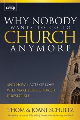 Why Nobody Wants To Go To Church Anymore (Paperback)