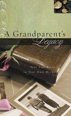 A Grandparent's Legacy (Hard Cover)