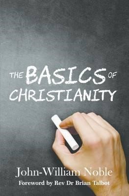 The Basics Of Christianity (Hard Cover)