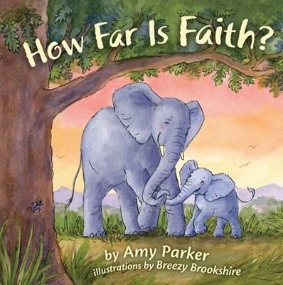 How Far Is Faith? (Padded Board Book) (Board Book)