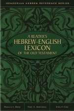 Reader's Hebrew-English Lexicon Of The Old Testament, A (Paperback)