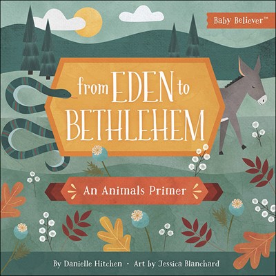 From Eden To Bethlehem (Board Book)