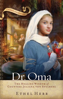 Dr. Oma: The Healing Wisdom of Countess Juliana Von Stolberg (Paperback)