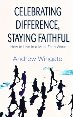 Celebrating Difference, Staying Faithful (Paperback)