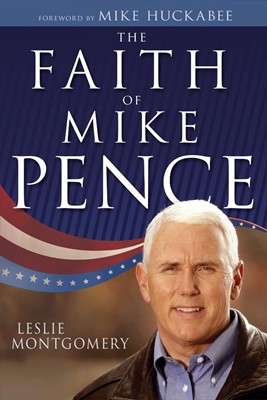 The Faith of Mike Pence (Hard Cover)