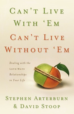 Can't Live With 'Em, Can't Live Without 'Em (Paperback)