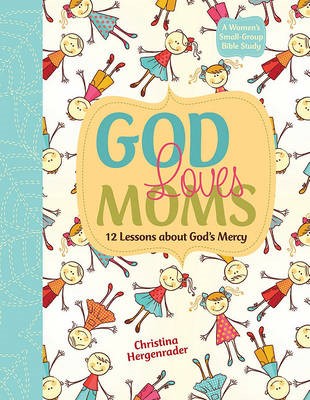 God Loves Moms (Paperback)