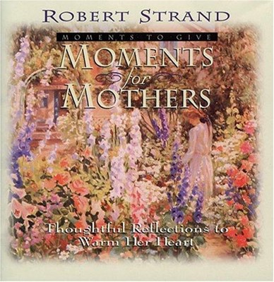Moments For Mothers (Hard Cover)