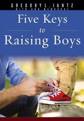 Five Keys to Raising Boys (Paperback)