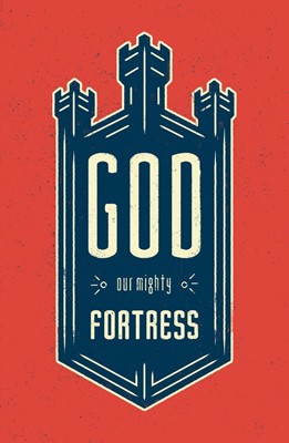 God, Our Mighty Fortress (Pack of 25) (Pamphlet)
