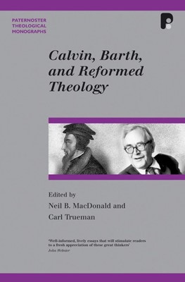 Calvin Barth and Reformed Theology (Paperback)