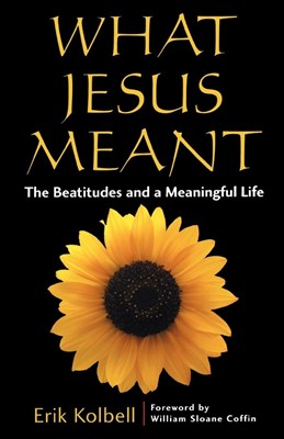 What Jesus Meant (Paperback)