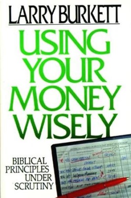 Using Your Money Wisely (Paperback)
