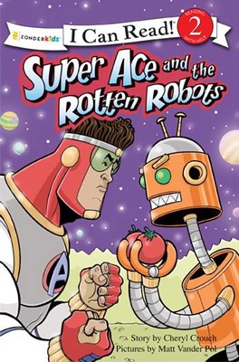 Super Ace and the Rotten Robots (Paperback)