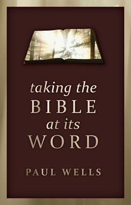 Taking the Bible at its Word (Paperback)