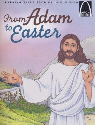 From Adam to Easter (Arch Books) (Paperback)