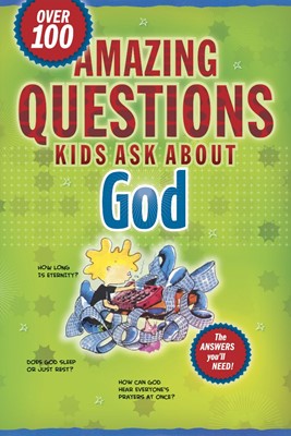 Amazing Questions Kids Ask About God (Paperback)