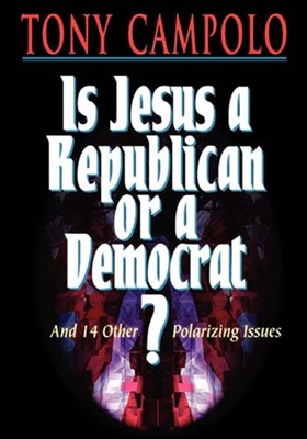 Is Jesus A Democrat Or A Republican? (Paperback)