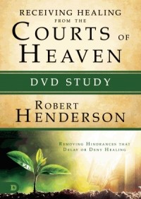Receiving Healing from the Courts of Heaven DVD Study (DVD Video)