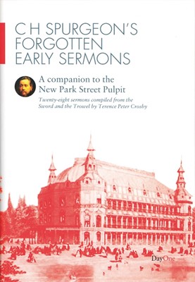 Spurgeon's Forgotten Early Sermons (Hard Cover)