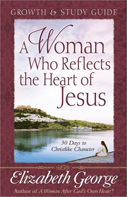 A Woman Who Reflects The Heart Of Jesus Growth And Study Gui (Paperback)