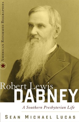 Robert Lewis Dabney (Paperback)