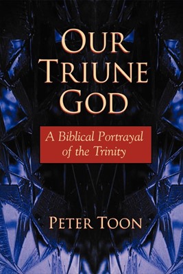 Our Triune God (Paperback)