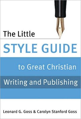 Little Style Guide To Great Christian Writing And Publis, Th (Paperback)