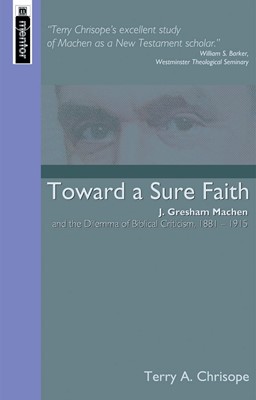 Toward A Sure Faith (Paperback)
