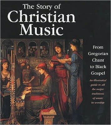 The Story Of Christian Music (Paperback)