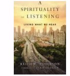 Spirituality of Listening, A (Paperback)