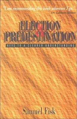 Election and Predestination (Paperback)