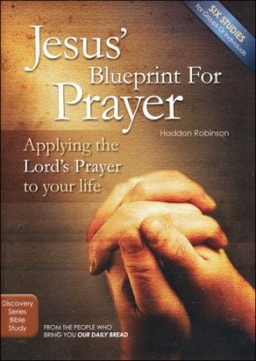 Jesus' Blueprint For Prayer (Paperback)