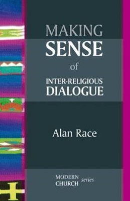 Making Sense Of Inter-Religious Dialogue (Paperback)